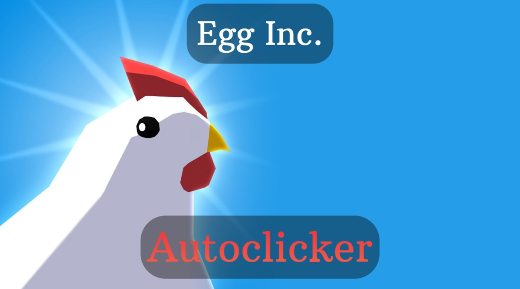 Egg Inc Auto Clicker