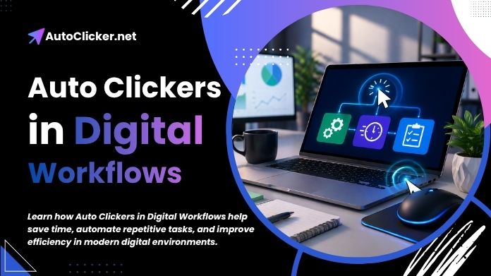 auto clickers in digital workflows